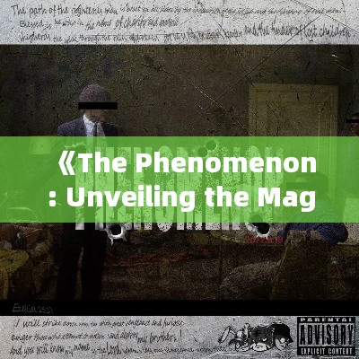 《The Phenomenon: Unveiling the Magic of a Blockbuster Hit》